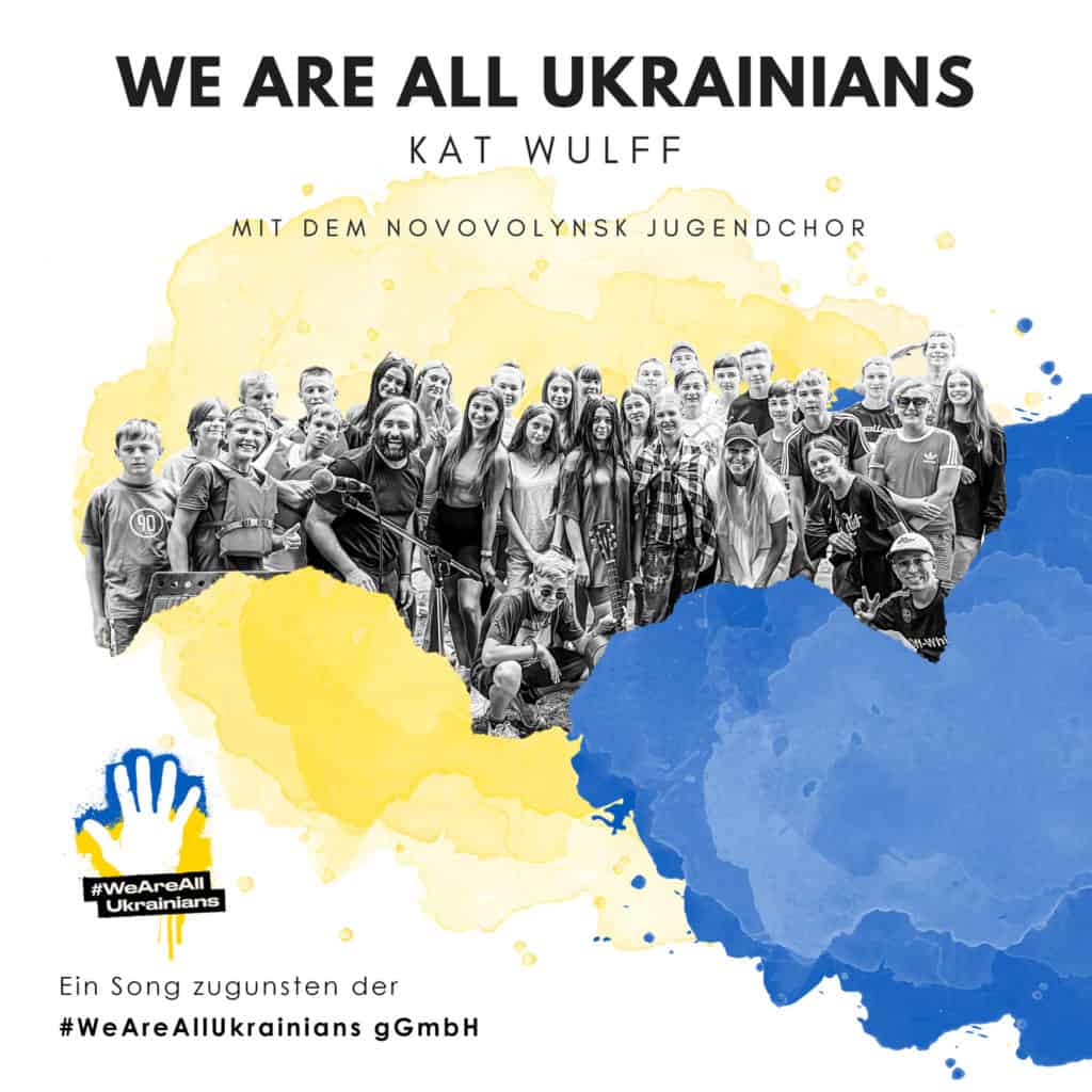 Cover des Songs We are all Ukrainians von Kat Wulff zugunsten der #WeAreAllUkrainians gGmbH